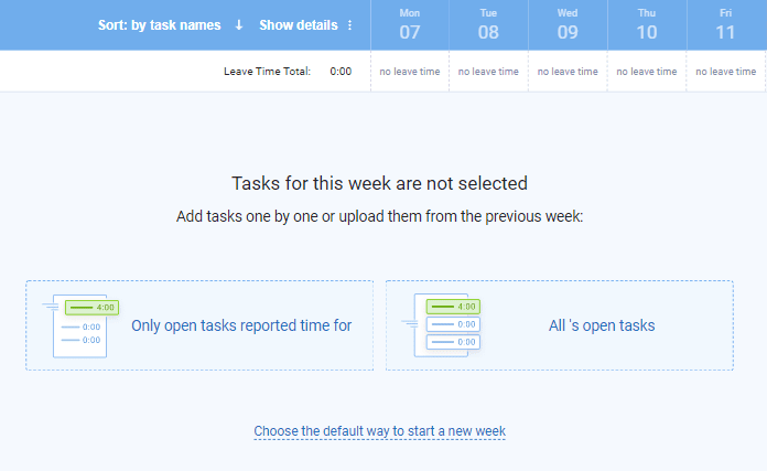 Open a new weekly timesheet and click “Choose the default way to start a new week”.